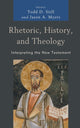 Book cover of: Rhetoric, History, and Theology. By: Todd D. Still