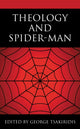 Book cover of: Theology and Spider-Man. By: George Tsakiridis