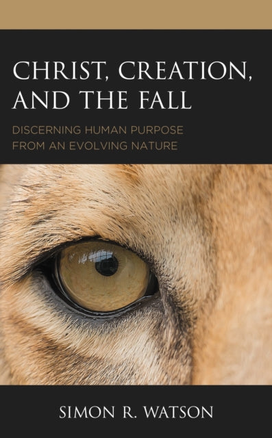 Book cover of: Christ, Creation, and the Fall. By: Simon R. Watson