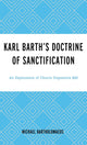 Book cover of: Karl Barth’s Doctrine of Sanctification. By: Michael Bartholomaeus