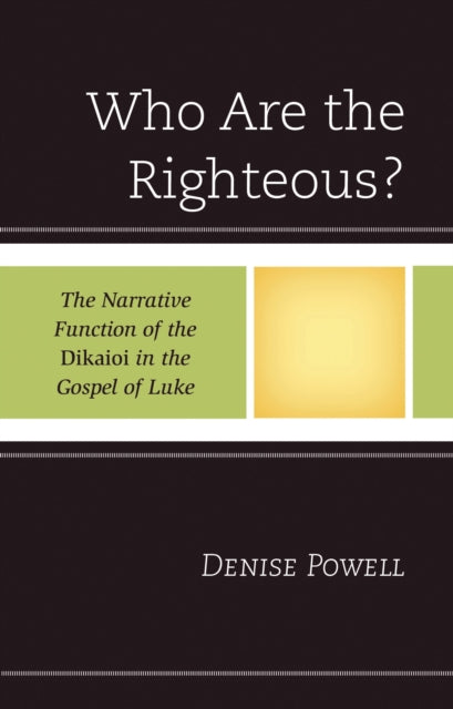 Book cover of: Who Are the Righteous?. By: Denise Powell