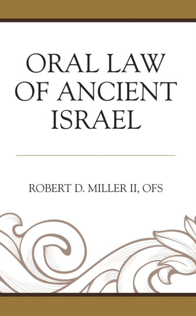 Book cover of: Oral Law of Ancient Israel. By: Robert D. Miller