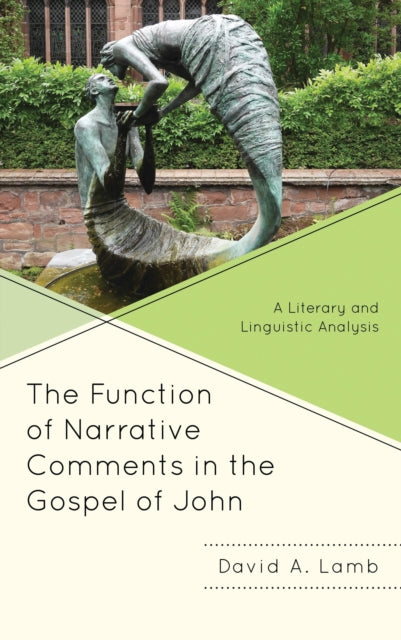 Book cover of: Function of Narrative Comments in the Gospel of John. By: David A. Lamb