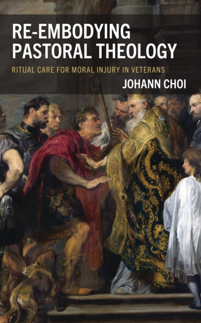 Book cover of: Re-embodying Pastoral Theology. By: Johann Yu-hyun Choi