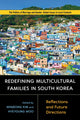 Book cover of: Redefining Multicultural Families in South Korea. By: Minjeong Kim