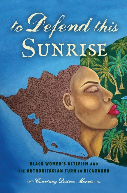 Book cover of: To Defend This Sunrise. By: Courtney Desiree Morris
