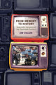 Book cover of: From Memory to History. By: Jim Cullen