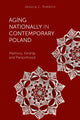 Book cover of: Aging Nationally in Contemporary Poland. By: Jessica C. Robbins