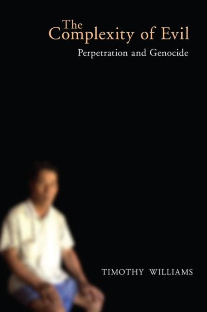 Book cover of: Complexity of Evil. By: Timothy Williams