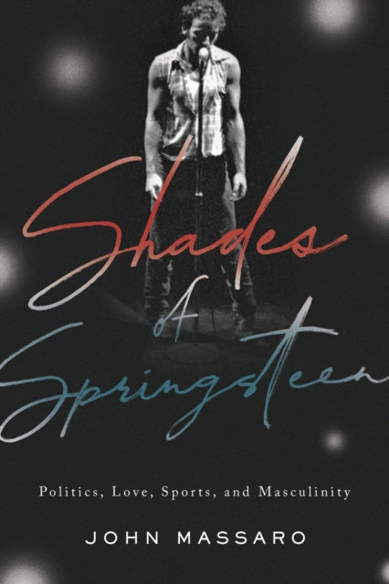 Book cover of: Shades of Springsteen. By: John Massaro