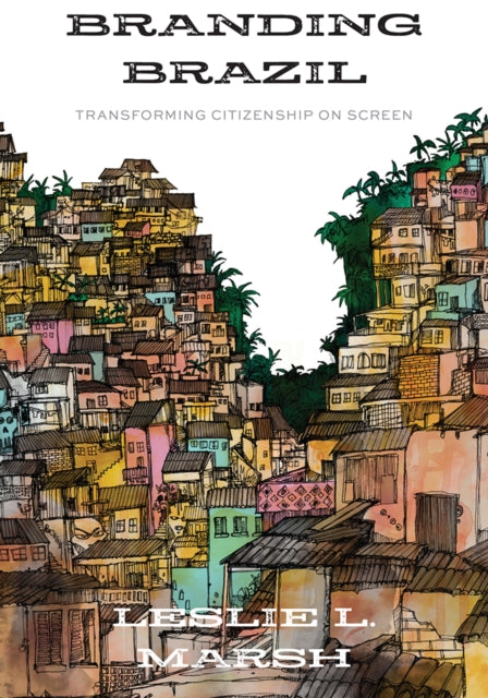 Book cover of: Branding Brazil. By: Leslie L. Marsh