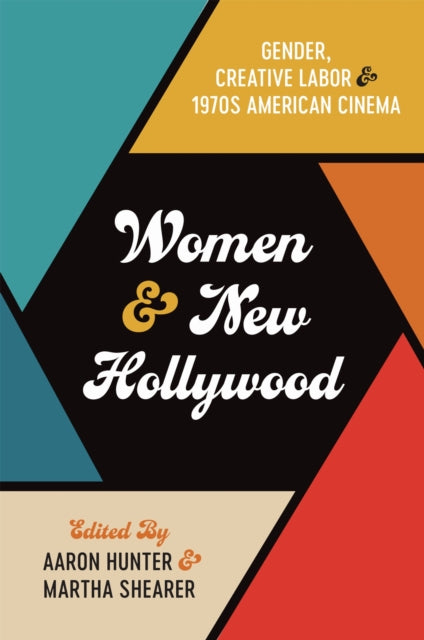 Book cover of: Women and New Hollywood. By: Aaron Hunter