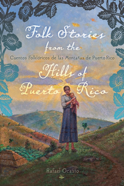 Book cover of: Folk Stories from the Hills of Puerto Rico / Cuentos Folkloricos De Las Montanas De Puerto Rico. By: Rafael Ocasio