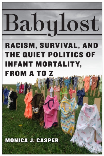 Book cover of: Babylost. By: Monica J. Casper