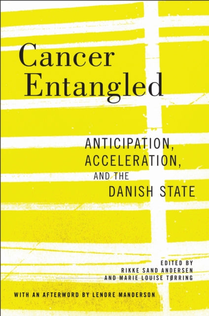 Book cover of: Cancer Entangled. By: Rikke Sand Andersen