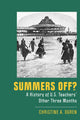 Book cover of: Summers Off?. By: Christine A. Ogren