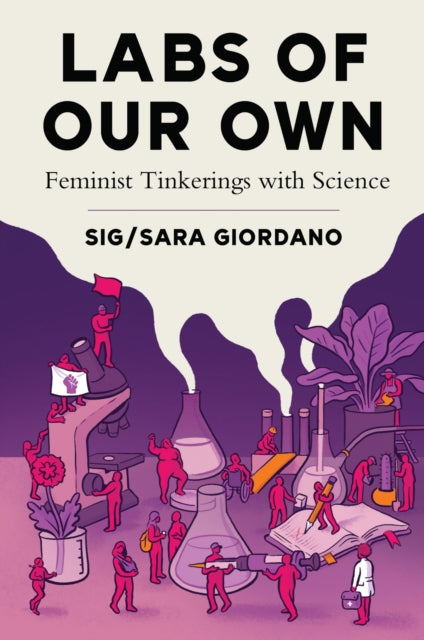 Book cover of: Labs of Our Own. By: Sig / Sara Giordano