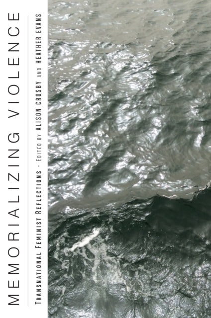 Book cover of: Memorializing Violence. By: Alison Crosby