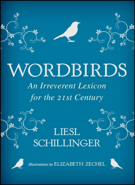 Book cover of: Wordbirds. By: Liesl Schillinger