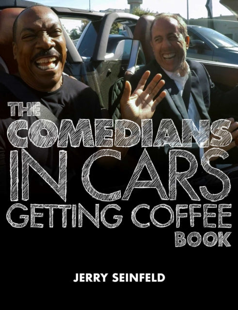 Book cover of: Comedians in Cars Getting Coffee Book. By: Jerry Seinfeld