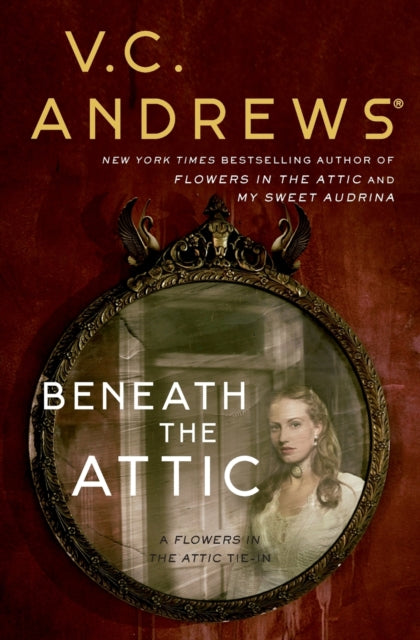 Book cover of: Beneath the Attic. By: V. C. Andrews