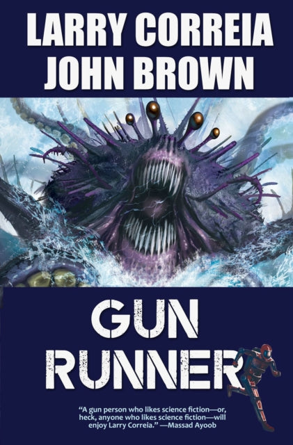 Book cover of: Gun Runner. By: Larry Correia