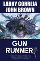 Book cover of: Gun Runner. By: Larry Correia