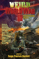 Book cover of: Weird World War III. By: Sean Patrick Hazlett