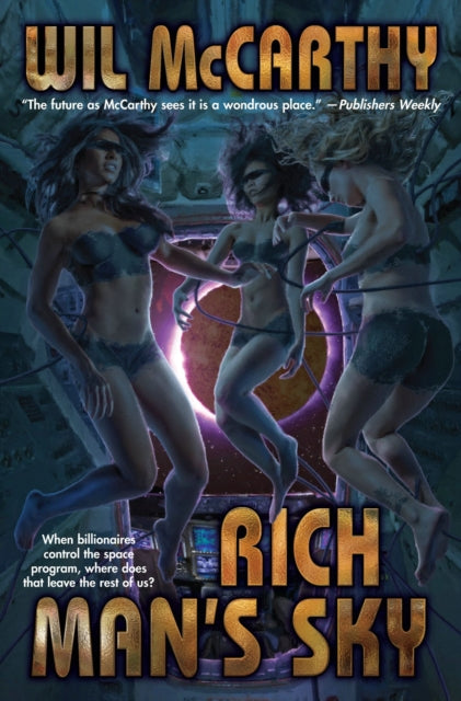 Book cover of: Rich Man's Sky. By: Wil McCarthy
