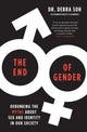 Book cover of: End of Gender. By: Debra Soh