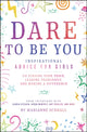 Book cover of: Dare to Be You. By: Marianne Schnall