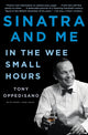 Book cover of: Sinatra and Me. By: Tony Oppedisano