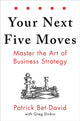 Book cover of: Your Next Five Moves. By: Patrick Bet-David