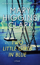 Book cover of: Two Little Girls in Blue. By: Mary Higgins Clark