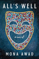 Book cover of: All's Well. By: Mona Awad