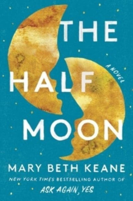 Book cover of: Half Moon. By: Mary Beth Keane