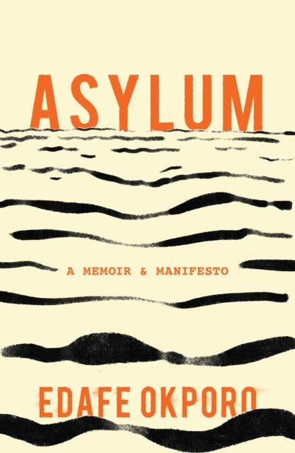 Book cover of: Asylum. By: Edafe Okporo