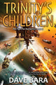 Book cover of: Trinity's Children. By: Dave Bara