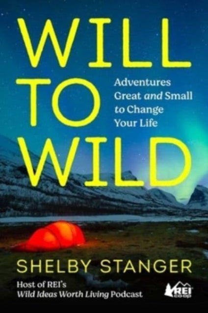 Book cover of: Will to Wild. By: Shelby Stanger