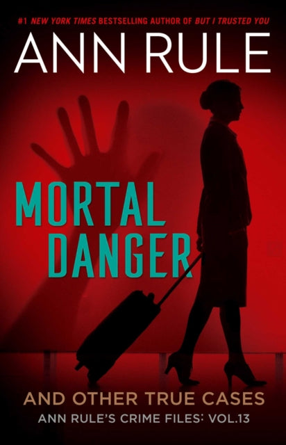 Book cover of: Mortal Danger. By: Ann Rule