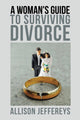 Book cover of: Woman's Guide to Surviving Divorce