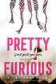 Book cover of: Pretty Furious. By: E. K. Johnston