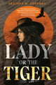 Book cover of: Lady or the Tiger. By: Heather M. Herrman