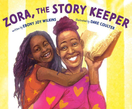 Book cover of: Zora, the Story Keeper. By: Ebony Joy Wilkins
