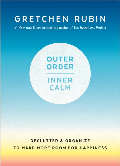 Book cover of: Outer Order, Inner Calm. By: Gretchen Rubin