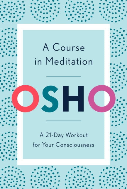 Book cover of: Course in Meditation. By: Osho