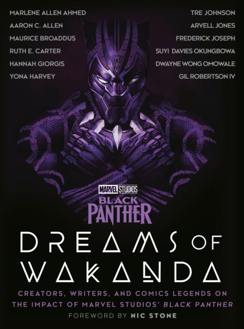 Marvel Studios' Black Panther: Dreams of Wakanda, Creators, Writers, and Comics Legends on the Impact of Marvel Studios' Black Panther 9781984826176 Ballantine
