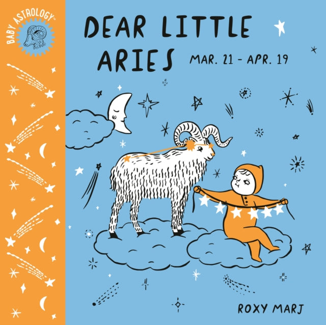 Book cover of: Baby Astrology: Dear Little Aries. By: Roxy Marj