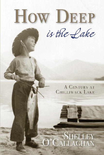 Book cover of: How Deep is the Lake. By: Shelley O'Callaghan