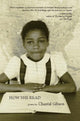 Book cover of: How She Read. By: Chantal Gibson